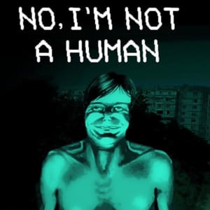 No, I'm Not A Human